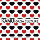 KAMUI - GAGA CULTURE